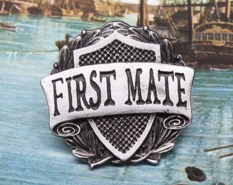 First Mate Badge --- Pirate Crew Pin --- Handcrafted Pewter Accessories by Doctor Gus --- RPG LARP Character Cosplay --- Crew Rank Insignia