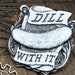 Maggie Schultz reviewed Dill With It Badge - Pewter Pickle Pin - Handcrafted Accessories by Doctor Gus - LARP SCA - Kilt Pin - Rennie Gifts