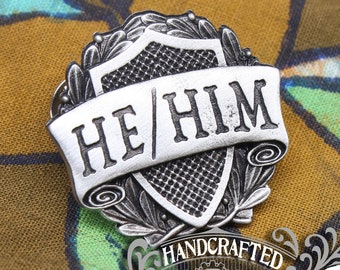 He / Him Pronoun Badge - Pride Pronoun Pin - Handcrafted Pewter Accessories by Doctor Gus - Wearable LGBTQ Pride Enamel Pin LGBT Ally Badge