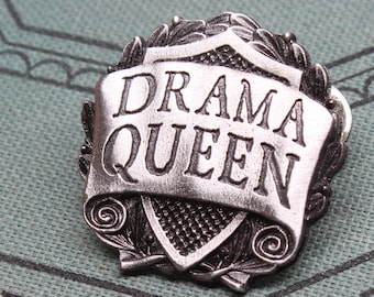 Drama Queen Badge --- Handcrafted Pewter Accessories by Doctor Gus --- RPG LARP Character Cosplay --- Renaissance Festival Swag
