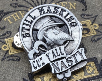 Still Masking Badge - Plague Doctor Brooch - Fine Handcrafted Pewter Pin by Doctor Gus Designs