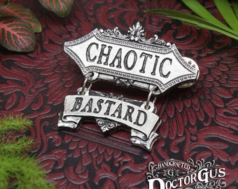 Bastard Alignment Badge --- Lawful, Neutral, or Chaotic Alignment Pin --- Doctor Gus Handcrafted Pewter --- Gaming LARP Ren Faire Cosplay