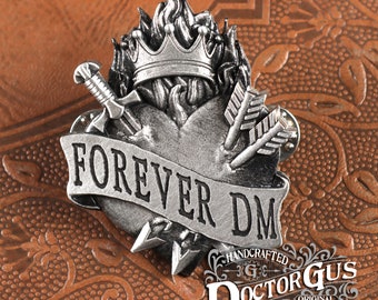 Forever DM Badge - Pewter Pin - Handcrafted Accessories by Doctor Gus - Gaming RPG LARP Roleplaying Enamel Pin Badge - Kilt Pin