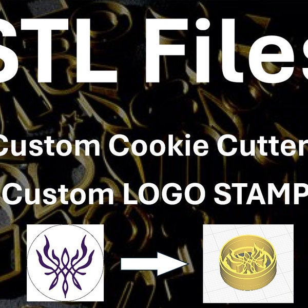 Custom STL files for 3D printer, custom cookie cutter impression, custom fondant cutter logo imprint