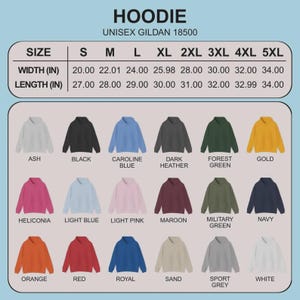 May include: A product image showcasing a variety of unisex hoodies in various colors, including ash, black, and forest green. The image includes a size chart with measurements in inches for width and length, ranging from size S to 5XL. The text "HOODIE" and "UNISEX GILDAN 18500" are also visible.