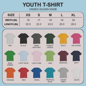 May include: A chart displaying a variety of youth t-shirt colors and sizes. The t-shirts are unisex Gildan 5000B. Sizes range from XS to XL, with width measurements from 16 to 20 inches and lengths from 20.5 to 26.5 inches. Colors include Ash, Black, Dark Heather, Forest Green, Gold, and more.