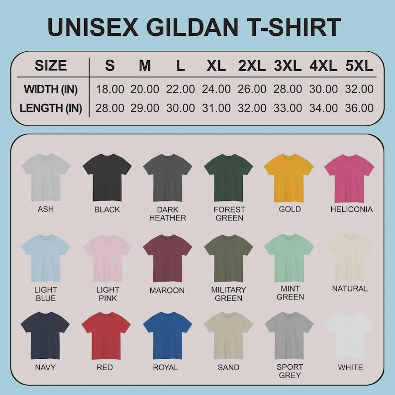 May include: A product image showcasing a variety of Gildan unisex t-shirts in various colors, including ash, black, dark heather, forest green, gold, and heliconia. The image also displays a size chart with measurements in inches, ranging from S to 5XL.