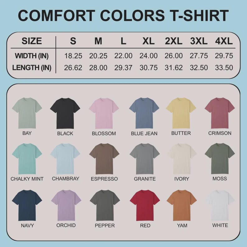 May include: A display of Comfort Colors T-shirts in various colors, including black, blue jean, and red. The image includes a size chart with measurements in inches for width and length, ranging from S to 4XL.