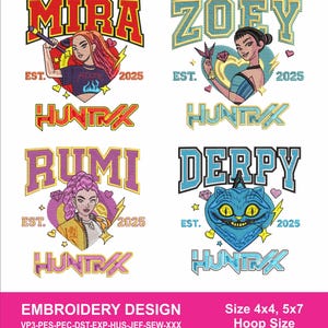 Puede incluir: Cuatro diseños de bordado con los nombres Mira, Zoey, Rumi y Derpy. Cada diseño incluye "EST. 2025" y "HUNTRX". Los diseños presentan retratos estilizados en rojo, azul y morado. La imagen también incluye el texto "EMBROIDERY DESIGN".