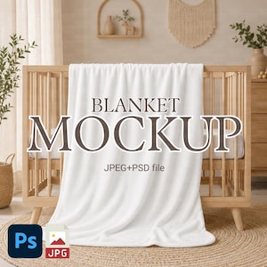 May include: A white blanket draped over a wooden crib. The blanket has the words "BLANKET MOCKUP" in large letters. Below the text are the words "JPEG+PSD file". A Photoshop icon and a JPG icon are in the lower left corner.