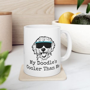 My Doodle&#39;s Cooler Than Me Ceramic Mug, (11oz, 15oz) - Doodle Mug, Fun Doodle Mug, Doodle Lover Mug, Doodle Mom Mug, Doodle Dad Mug
