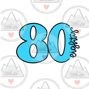 80 with letters cookie cutter 3” tall