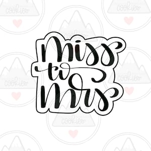 Miss to mrs cookie cutter