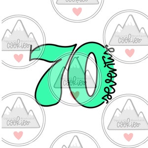 70 with letters Cookie Cutter 3” tall