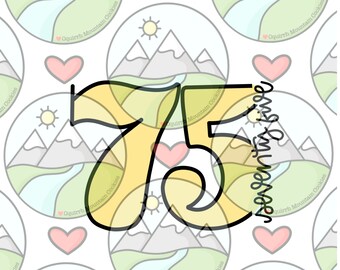 75 with letters Cookie Cutter 3” tall