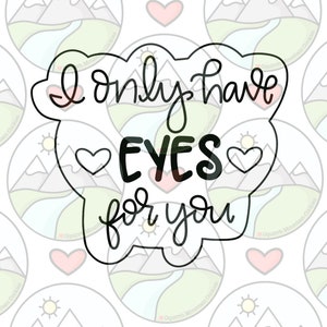 I Only Have Eyes for You Cookie Cutter - Etsy