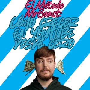 Könnte beinhalten: Werbebild mit MrBeast, Geld als Ohrenschmuck und einem Hintergrund aus blau-weißen Diagonalstreifen. Der spanische Text lautet "El Método MrBeast: Cómo Crecer en YouTube Desde Cero."