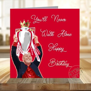 "Arne Slot-Premier League-Champion ""Happy Birthday Day"" Karte - Alright Mate, Son, Dad, Mum, Tochter, Bruder, You'll Never Walk Alone."