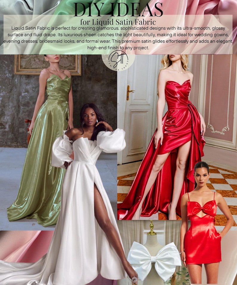 May include: Image showcasing satin fabric and dresses. The text reads "DIY IDEAS for Liquid Satin Fabric". Dresses in olive green, white, and red are featured, along with a large white bow. The fabric is described as ultra-smooth and glossy.