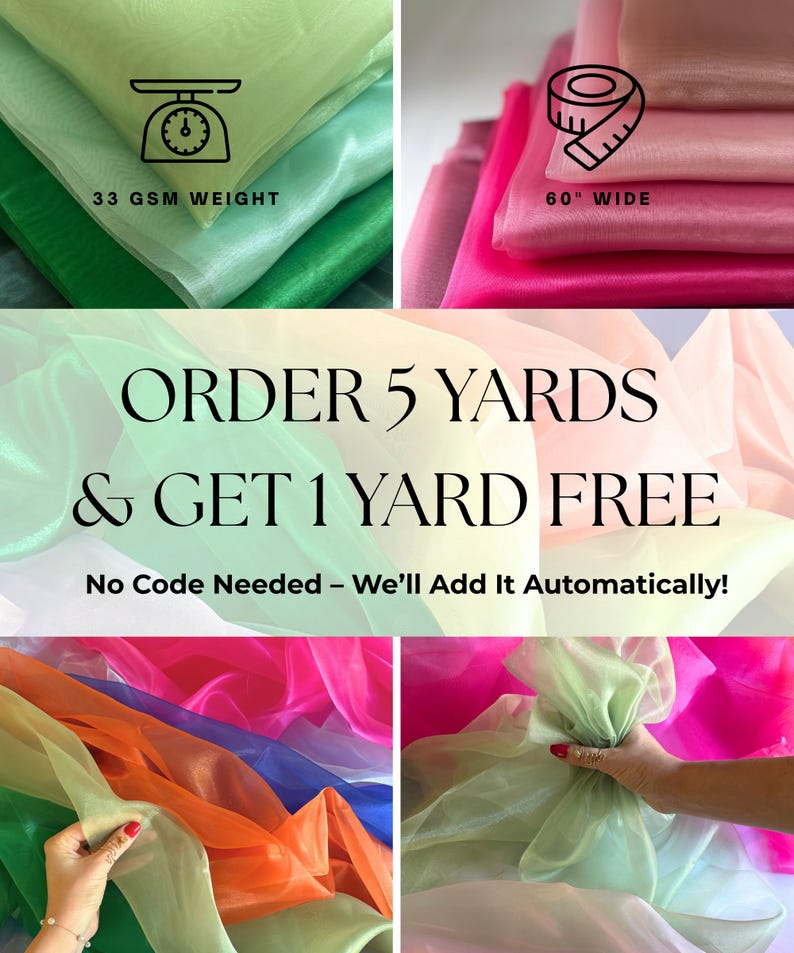 May include: Assortment of colorful sheer fabric rolls. The image shows the fabric's weight at 33 GSM and a width of 60 inches. The text in the image says "ORDER 5 YARDS & GET 1 YARD FREE".