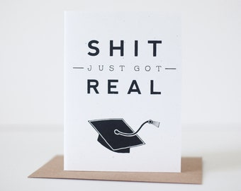 graduation congratulations card, funny graduation card, shit just got real