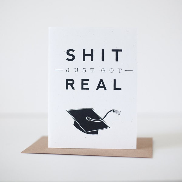 graduation congratulations card, funny graduation card, shit just got real
