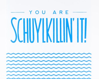 Philadelphia card, Schuylkillin it, encouragement card for a friend, congratulations card