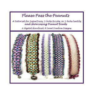 May include: Five beaded bracelets in different colours and designs. The bracelets are made with SuperDuos, 2-hole Bricks, or 2-hole lentils and Peanut Beads. The text "Please Pass the Peanuts" is at the top.