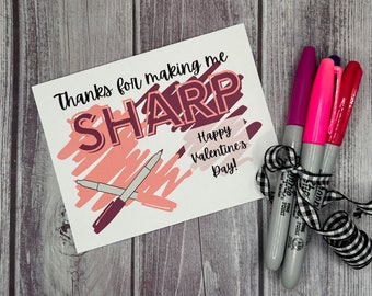 PRINTABLE Teacher Valentine- Thanks for making me so sharp! Perfect Valentine for Teachers!