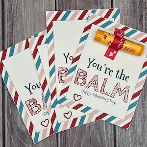 You're the BALM Valentines- Chapstick Valentines- Perfect for Coworkers & Friends!