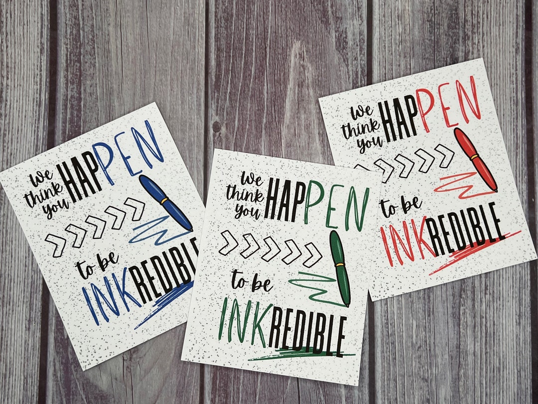 printable-you-happen-to-be-inkredible-tag-pen-appreciation-etsy