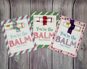 PRINTABLE HOLIDAY You're the Balm- Chapstick Appreciation Tag- Perfect for teachers, colleagues, and friends