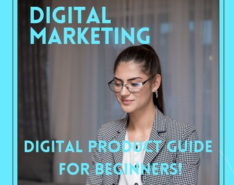 Digital Product Beginners Guide!