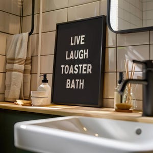 Wall Art Print Live Laugh Toaster Bath Sarcastic Funny Bathroom Decor | Black And White