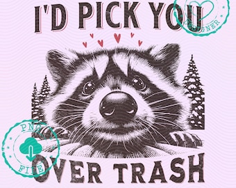 Raccoon lover Png Retro Raccoon PNG I'd pick you over Trash Sublimation PNG Design Anti Valentine Png Trash Panda Png Sarcastic Valentinepng