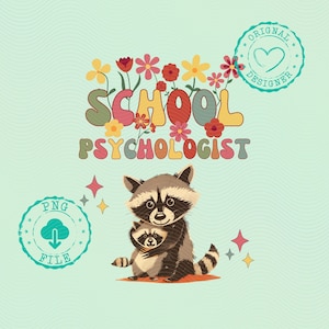 Puede incluir: Una ilustración digital de dos mapaches abrazándose, con el texto "SCHOOL PSYCHOLOGIST" en letras coloridas de estilo retro. La imagen está rodeada por un borde de flores y estrellas.