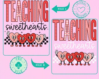 Teaching Sweethearts PNG Teacher Valentine, Valentines Shirt, Love Png, Valentines Day Png, Valentine Png, Valentine Sublimation Design