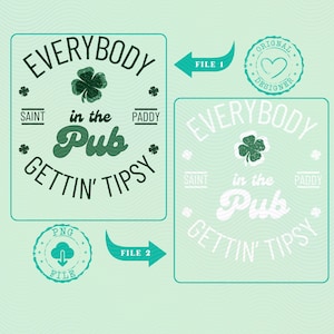 May include: Green and white graphic design with the text "Everybody in the Pub Gettin' Tipsy" with shamrock designs and the words "Saint" and "Paddy".