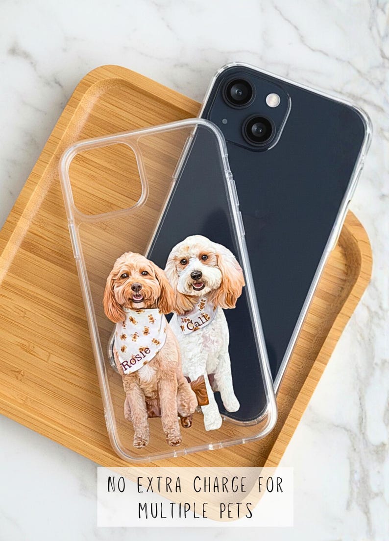May include: Clear phone case with custom illustrations of two dogs, one wearing a bandana that says "Rosie" and the other wearing a collar that says "Callie". A black phone is next to the clear case. The text "NO EXTRA CHARGE FOR MULTIPLE PETS" is at the bottom.