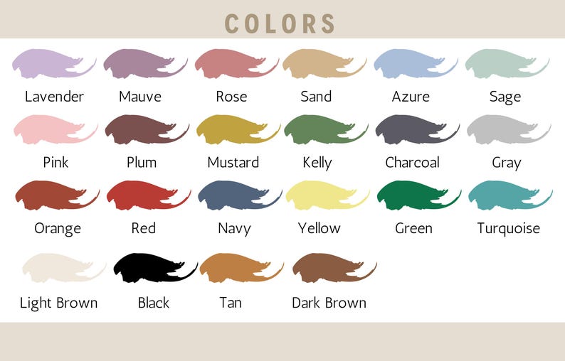May include: A chart showing 18 different colors with their names. The colors are arranged in four rows of six colors each. The colors are: lavender, mauve, rose, sand, azure, sage, pink, plum, mustard, kelly, charcoal, gray, orange, red, navy, yellow, green, turquoise, light brown, black, tan, and dark brown.