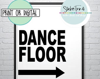 Dance Floor Sign Dance Floor Printable Sign Digital File Digital Wall Decor Print Yourself or Buy a print Dance Floor Wall Decor