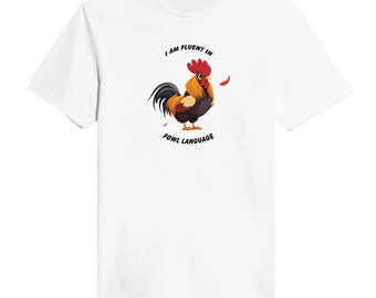 Cute Chicken T-shirt Fluent in Fowl Language Women’s Funny Classic White Tee Barnyard Chic