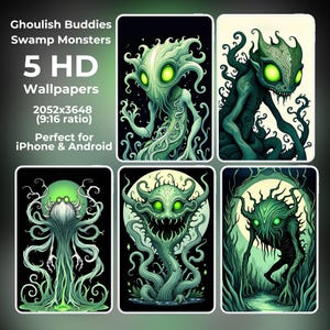May include: Five digital wallpapers featuring green, swamp monster-like creatures with glowing eyes. The text "Ghoulish Buddies Swamp Monsters 5 HD Wallpapers 2052x3648 (9:16 ratio) Perfect for iPhone & Android" is displayed at the top of the image.