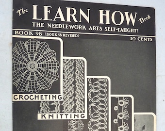 Learn How Book Needlework Arts Self-taught crochet knitting hairpin lace tatting embroidery Spool Cotton Bk 98 1936 patterns design