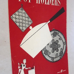 May include: Vintage cookbook cover titled "Pot Holders" on a red background. The cover features illustrations of pot holders, a woman cooking, and text. The book is labeled "Book No. 243" and the price is 10 cents.