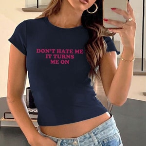 Don&#39;t Hate Me Crop Top, Y2K Baby Tee Shirts, Y2K Clothing, Graphic Shirt, 90s Y2K Tee Shirt, Cute Gift Girl Shirt, Baby Tee Crop Top