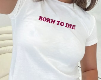 Camiseta Born To Die Baby: Cropped com estampa Y2K