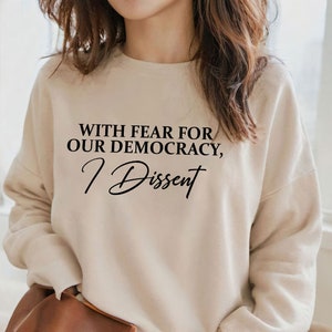 Con paura per la nostra democrazia I Dissent TShirt, SCOTUS Sotomayor Kagan e Jackson, Caso di immunità presidenziale, Corte Suprema, Diritti delle donne