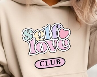 Self Love Club Hoodie, Women's Aesthetic Sweatshirt, Positive Mental Health