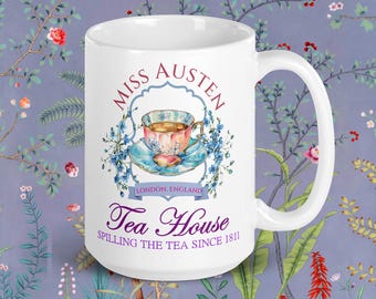 Jane Austen Mug: Tea House Bookish Gift, Spill The Tea Austen Merch, Regency Romance Book Club Mug, Literature Gift for Bookworms